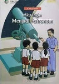 Aku Ingin Menjadi Astronom