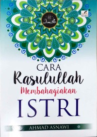 Cara Rosulullah Membahagiakan Istri