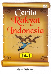 Cerita Rakyat Indonesia Buku 1