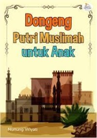 Dongeng Putri Muslimah untuk Anak