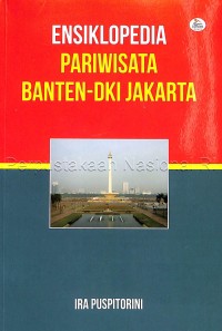 Ensiklopedia Pariwisata Banten- DKI Jakarta