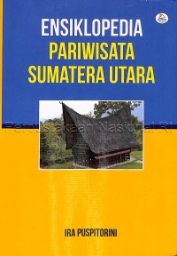 Ensiklopedia Pariwisata Sumatera Utara