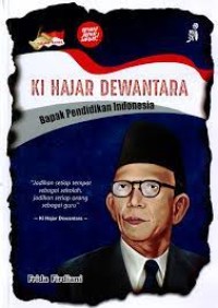 Ki Hajar Dewantara Bapak Pendidikan Nasional