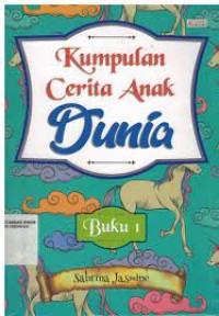 Kumpulan Cerita Anak Dunia Buku 1