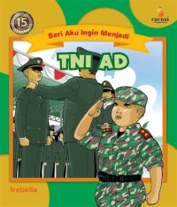 Seri Aku Ingin Menjadi TNI AD