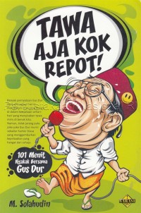 Tawa Aja Kok Repot